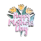 Mothers Day Flowers - Magnet